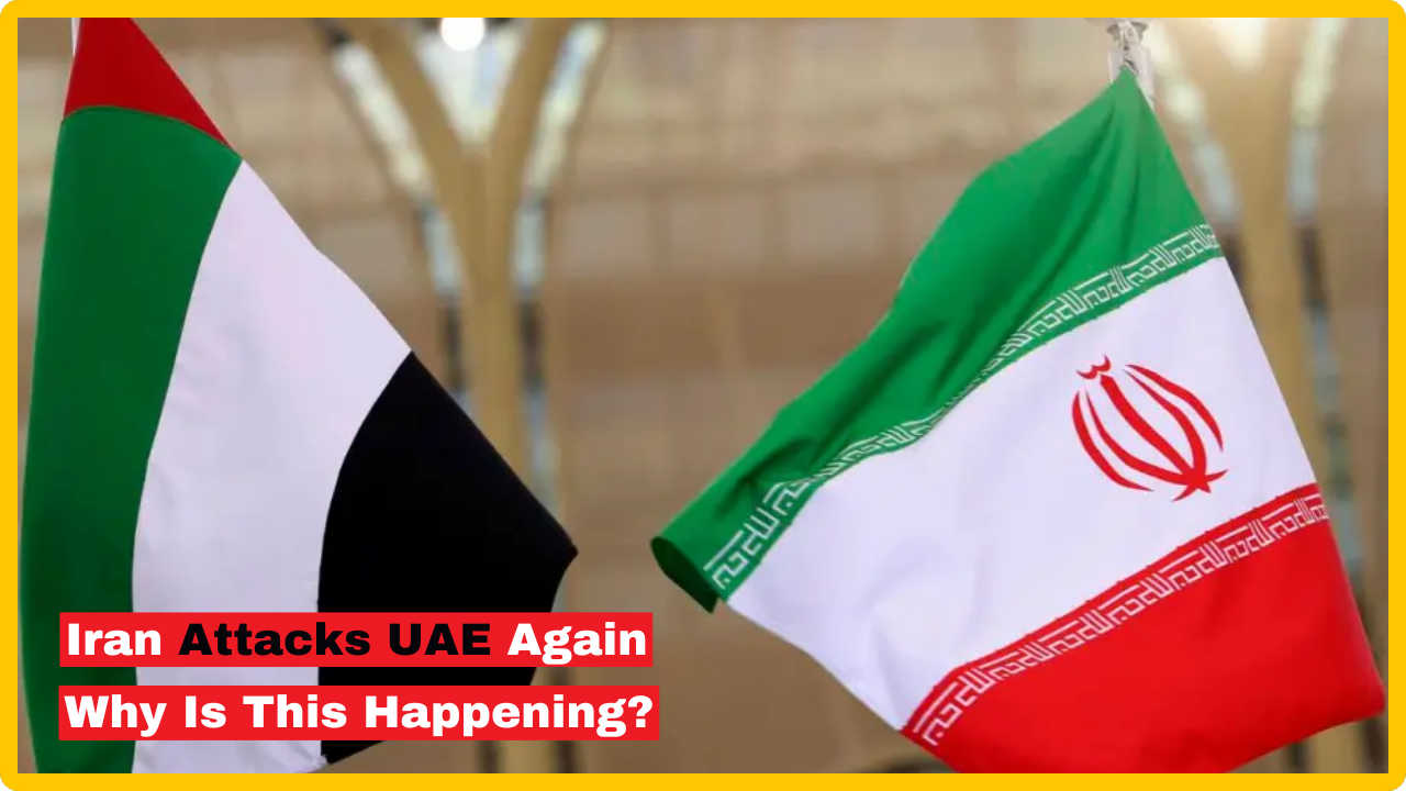 Why Iran Is Attacking UAE Again